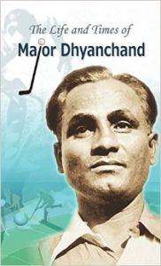The Life and Times of Major Dhyanchand (English) (Hardcover): Book by Rachna Bhola Yamini The Life and Times of Major Dhyanchand (English) (Hardcover): Book by Rachna Bhola Yamini