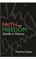 Faith and Freedom: Gandhi in History: Book by Professor Mushirul Hasan (Jamia Millia Islamia, New Delhi Jamia Millia Islamia Jamia Millia Islamia, New Delhi Jamia Millia Islamia, New Delhi Vice Chancellor, Jamia Millia Islamia, New Delhi Jamia Millia Islamia Jamia Millia Islamia, New Delhi Jamia Millia Islamia, New Delhi) Faith and Freedom: Gandhi in History: Book by Professor Mushirul Hasan (Jamia Millia Islamia, New Delhi Jamia Millia Islamia Jamia Millia Islamia, New Delhi Jamia Millia Islamia, New Delhi Vice Chancellor, Jamia Millia Islamia, New Delhi Jamia Millia Islamia Jamia Millia Islamia, New Delhi Jamia Millia Islamia, New Delhi)