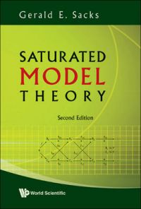 Saturated Model Theory: Book by Gerald E. Sacks