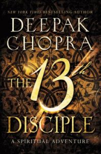 The 13th Disciple : A Spiritual Adventure (English) (Paperback): Book by Deepak Chopra