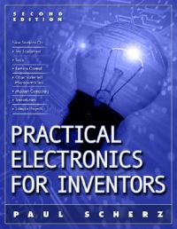 Practical Electronics for Inventors: Book by Paul Scherz Practical Electronics for Inventors: Book by Paul Scherz