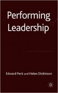 Performing Leadership (English) (Hardcover): Book by Edward Peck, Helen Dickinson