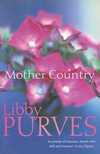 Mother Country: Book by Libby Purves Mother Country: Book by Libby Purves