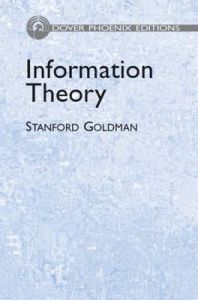 Information Theory: Book by Stanford Goldman