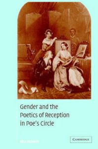 Gender and the Poetics of Reception in Poe's Circle: Book by Eliza Richards