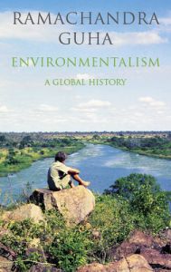Environmentalism : A Global History (English) (Hardcover): Book by Ramachandra Guha Environmentalism : A Global History (English) (Hardcover): Book by Ramachandra Guha