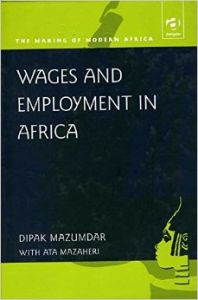 WAGES AND EMPLOYMENT IN AFRICA (Hardcover): Book by Ata Mazaheri Dipak Mazumdar