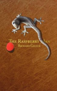 The Raspberry Man: Book by Richard Geller