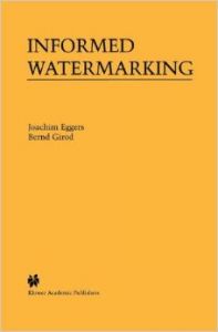 Informed Watermarking (English) (Hardcover): Book by Joachim Eggers Informed Watermarking (English) (Hardcover): Book by Joachim Eggers