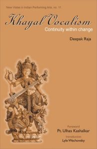 Khayal Vocalism Continuity within Change (English) (Hardcover): Book by Deepak Raja