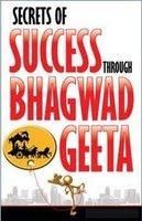 Secrets Of Success Through Bhagwadgeeta English(PB): Book by K. Kakkar