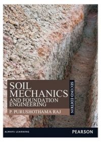 Soil Mechanics and Foundation Engineering (English) 2nd Edition (Paperback): Book by P. Purushothama Raj Soil Mechanics and Foundation Engineering (English) 2nd Edition (Paperback): Book by P. Purushothama Raj