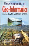 Encyclopaedia of Geo-Informatics (5 Vols. set) (Hardcover): Book by Dr. Avinash Chiranjeev Dr. Priya Ranjan Trivedi Encyclopaedia of Geo-Informatics (5 Vols. set) (Hardcover): Book by Dr. Avinash Chiranjeev Dr. Priya Ranjan Trivedi