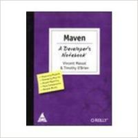 Maven: A Developer'S Notebook (English) 1st Edition: Book by Vincent Massol