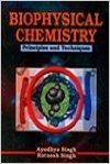 Biophysical Chemistry : Principles and Techniques,2009 (English) 01 Edition: Book by R. Singh, A. Singh