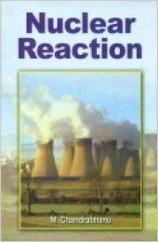 Nuclear Reaction, 2012 (English): Book by M. Chandrabhanu