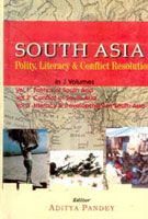 South Asia: Polity, Literacy And Conflict Resolution (3 Vols.): Book by Aditya Pandey South Asia: Polity, Literacy And Conflict Resolution (3 Vols.): Book by Aditya Pandey