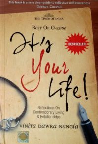 It's Your Life: Reflections on Contemporary Living & Relationships (English) (Paperback): Book by Vinita Dawra Nangia