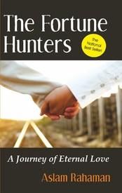 The Fortune Hunters: Book by Aslam Rahaman The Fortune Hunters: Book by Aslam Rahaman