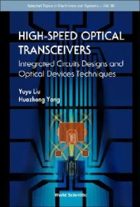 High-Speed Optical Transceivers: Integrated Circuits Designs and Optical Devices Techniques