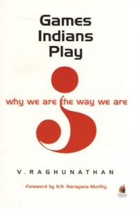 Games Indians Play : Why We are the Way We are (English) (Paperback): Book by V. Raghunathan