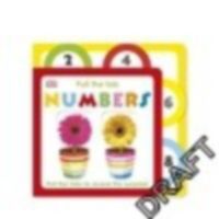 Pull The Tab Numbers (Board book): Book by DK Pull The Tab Numbers (Board book): Book by DK