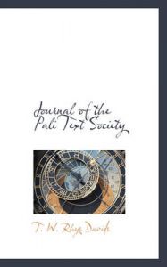 Journal of the Pali Text Society: Book by T. W. Rhys Davids