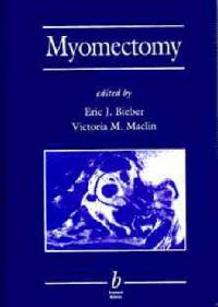 The Myomectomy: Book by Asst Prof Dr Eric J Bieber