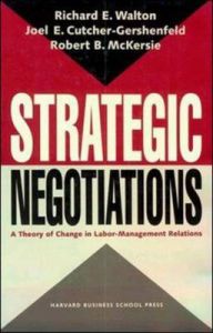 Strategic Negotiations: A Theory of Change in Labor-management Relations: Book by Robert B. McKersie Strategic Negotiations: A Theory of Change in Labor-management Relations: Book by Robert B. McKersie