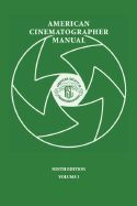 American Cinematographer Manual 9th Ed. Vol. I American Cinematographer Manual 9th Ed. Vol. I
