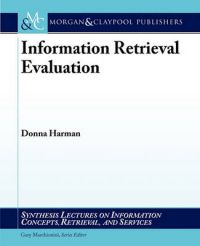 Information Retrieval Evaluation: Book by Donna Harman
