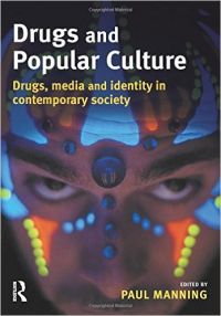 Drugs and Popular Culture: Drugs  Media and Identity in Contemporary Society (English) (Hardcover): Book by Mike Rowe