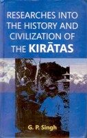 Researches Into The History And Civilization of The Kiratas: Book by G.P. Singh Researches Into The History And Civilization of The Kiratas: Book by G.P. Singh
