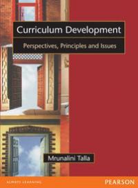 Curriculum Development : Perspectives, Principles and Issues: Book by Mrunalini Talla