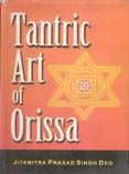 Tantric Art of Orissa: Book by Prasad Singh Deo Jitamitra Tantric Art of Orissa: Book by Prasad Singh Deo Jitamitra