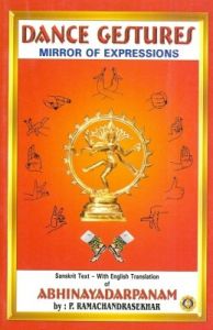 Dance Gestures - Mirror Of Expressions Sanskrit - English Tna: Book by P. Ramachandrasekhar Tna Dance Gestures - Mirror Of Expressions Sanskrit - English Tna: Book by P. Ramachandrasekhar Tna