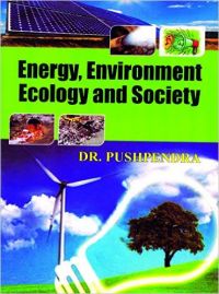 ENERGY,ENVIRONMENT ECOLOGY AND SOCIETY 1EDI: Book by Pushpendra