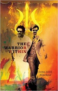 The Warrior Within: Book by Seema Sonik Alimchand The Warrior Within: Book by Seema Sonik Alimchand