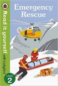 Emergency Rescue - Read it yourself with Ladybird (non-fiction) Level 2 (English) (Paperback Ladybird): Book by Ladybird Emergency Rescue - Read it yourself with Ladybird (non-fiction) Level 2 (English) (Paperback Ladybird): Book by Ladybird