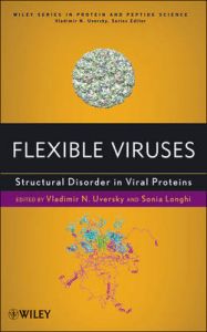 Flexible Viruses: Structural Disorder in Viral Proteins: Book by Vladimir Uversky