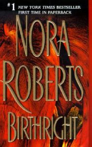 Birthright: Book by Nora Roberts