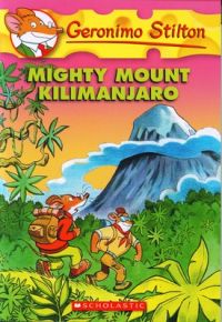 Geronimo Stilton #41 Mighty Mount Kilimanjaro: Book by Geronimo Stilton