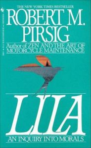 Lila: an Inquiry into Morals: Book by Robert Pirsig Lila: an Inquiry into Morals: Book by Robert Pirsig