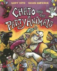 Chato and the Pary Animals: Book by Gary Soto Chato and the Pary Animals: Book by Gary Soto