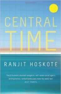 Central Time: Book by Ranjit Hoskote