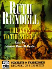 The Keys to the Street: Complete & Unabridged: Book by Ruth Rendell