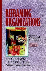 Reframing Organizations: Artistry, Choice and Leadership: Book by Lee G. Bolman Reframing Organizations: Artistry, Choice and Leadership: Book by Lee G. Bolman