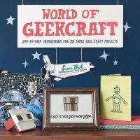 World of Geekcraft: Book by Susan Beal