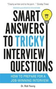 Smart Answers to Tricky Interview Questions (English): Book by Rob Yeung Smart Answers to Tricky Interview Questions (English): Book by Rob Yeung