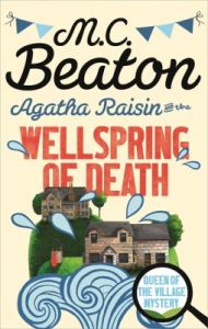 Agatha Raisin and the Wellspring of Death (English): Book by M. C. Beaton
